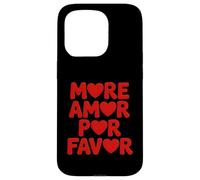 More Amor Por Favor - Lingua spagnola Romantico Amante Custodia per iPhone 15 Pro