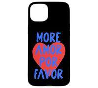 More Amor Por Favor Messaggio Cuore Custodia per iPhone 15 Plus