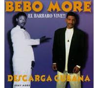 More, Bebo - Barbaro Vive / Desgarga Cubana