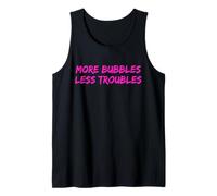 More Bubbles Less Troubles Problems Funny Champagne Lover Canotta