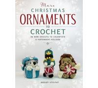 Megan Kreiner More Christmas Ornaments to Crochet (Tascabile)