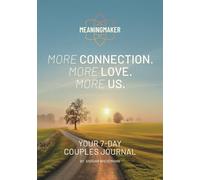 More Connection. More Love. More Us.: A 7 Day Journal for Couples