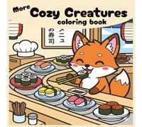 More Cozy Creatures: Coloring Book for Adults and Teens Featuring Cozy Creatures with Easy and Simple Designs for Relaxation and Fun