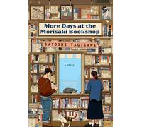 More Days at the Morisaki Bookshop: A Novel by Satoshi Yagisawa