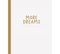 MORE DREAMS: Cute Gold Star Notebook for Big Thinkers: Casual Handwritten Style | Aesthetic Composition Book for Manifestation, Journaling, or School Notes