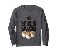 More Espresso Less Depresso, More Caffeine Less Stressine Maglia a Manica