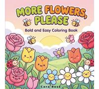 More Flowers, Please: Bold and Easy Coloring Book