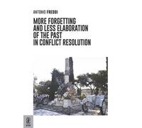 More forgetting and less elaboration of the past in conflict resolution