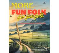 More Fun Folk for Fun Folk: tremendous tunes for a terrific treble