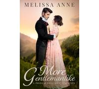 More Gentlemanlike: A Pride and Prejudice Variation