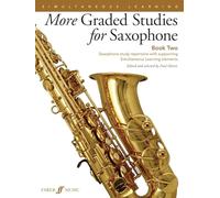 More Graded Studies for Saxophone Book Two: Saxophone Study Repertoire With Supporting Simultaneous Learning Elements