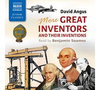 Angus, David - More Great Inventors & Their Inventors