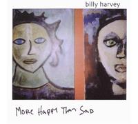 More Happy Than Sad by Billy Harvey