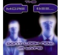 More I See,the - Don T Look Now-I M Living