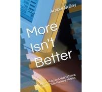 More Isn't Better: A Best-Practice Guide to Fixing Supply Chain Planning Metrics