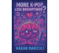 More K-Pop, Less Brainpower?: A Satirical Dive into the Obsession That’s Taking Over Young Minds