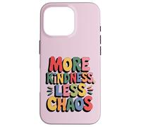 MORE KINDNESS LESS CHAOS Kids Boys Positive Saying Be Kind Custodia per iPhone 16 Pro