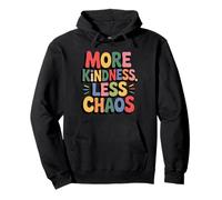 More Kindness Less Chaos Kids Boys Positive Saying Be Kind Felpa con Cappuccio