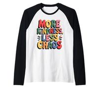 More Kindness Less Chaos Kids Boys Positive Saying Be Kind Maglia con Maniche Raglan