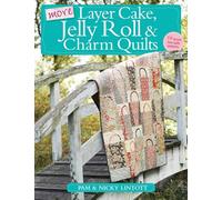 More Layer Cake, Jelly Roll and Charm Quilts