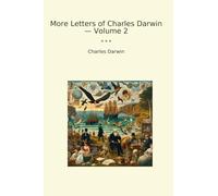 More Letters of Charles Darwin - Volume 2