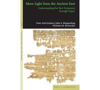 More Light from the Ancient East: Understanding the New Testament Through Papyri