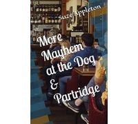 More Mayhem at the Dog & Partridge