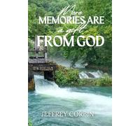 More Memories Are a Gift From God