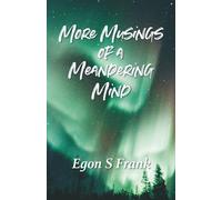 More Musings of a Meandering Mind: A Collection of Short Stories