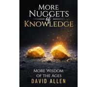 'More Nuggets of Knowledge': 'More Wisdom of the Ages'