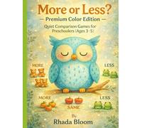 More or Less? - Premium Color Edition: Quiet Comparison Games for Preschoolers (Ages 3-5)
