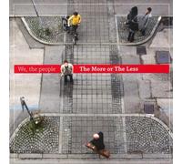 More Or the Less,the We,the People (CD)