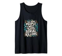 More People I Meet More I Get Serial Killers ---- Canotta