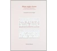 More regio vivere. Il banchetto aristocratico e la casa romana di età arcaica