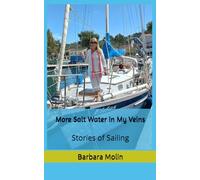 More Salt Water In My Veins: Stories of Sailing