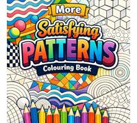 More Satisfying Patterns: Colouring Book for Adults