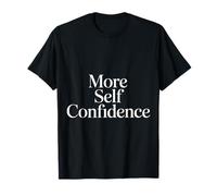 More Self Confidence Mentalità Benessere personalità |- Maglietta