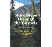 More Steps Through the Gospels: Walking with Jesus