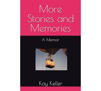 More Stories and Memories: A Memoir
