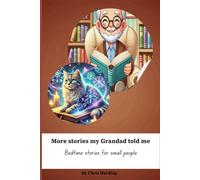 More stories my Grandad told me: Bedtime stories for small people