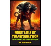 More Tails of Transformation: Welcome to the Animal Kingdom!