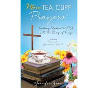 More TEA CUPP Prayers: Inviting Ladies to TEA with the King of kings: 3