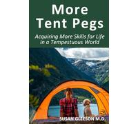 More Tent Pegs: Acquiring More Skills for Life in a Tempestuous World