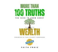 More Than 100 Truths You Need to Know about Wealth
