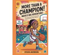 More Than a Champion: Maya Moore’s Big Adventure