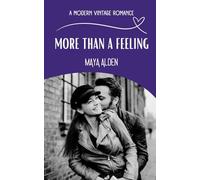 More Than A Feeling: An Unrequited Love, Second Chance Novella