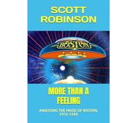 More Than a Feeling: Analyzing the Music of Boston, 1976-1988