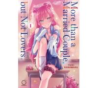 Yuki Kanamaru More than a Married Couple, but Not Lovers Volume 1 (Tascabile)