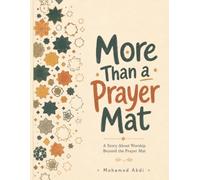 More Than a Prayer Mat: A Story About Worship Beyond the Prayer Mat