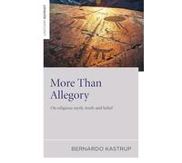 More Than Allegory: On Religious Myth, Truth and Belief